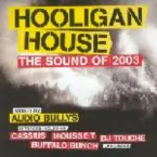 Pochette Hooligan House: The Sound of 2003