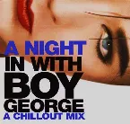 Pochette A Night in With Boy George: A Chillout Mix