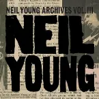 Pochette Neil Young Archives, Vol. III (1976–1987)