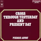 Pochette Cross Through Yesterday And Present Day