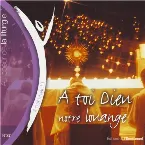 Pochette A Toi Dieu notre louange - Messes N°2 (Volume n°37 - Il est vivant !)