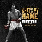 Pochette What’s My Name: Muhammad Ali: Original Motion Picture Soundtrack