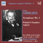 Pochette Kajanus Conducts Sibelius • 1: Symphony no. 1 / Pohjola's Daughter / Tapiola