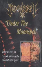 Pochette Under the Moonspell / Dark Opera of the Ancient War Spirit (or Search of Light)