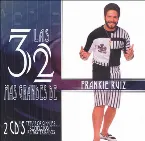 Pochette Las 32 más grandes de Frankie Ruiz