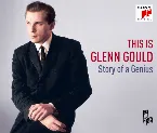 Pochette This is Glenn Gould: Story of a Genius
