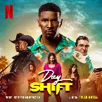 Pochette Day Shift: Original Score from the Netflix Film