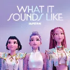 Pochette What It Sounds Like (from the Netflix film KPop Demon Hunters)
