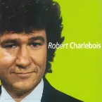 Pochette Robert Charlebois