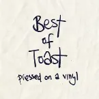 Pochette Best of Toast (Pressed on a Vinyl)