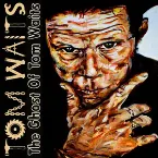 Pochette The Ghost of Tom Waits