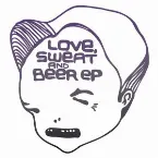Pochette Love, Sweat and Beer EP