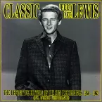 Pochette Classic Jerry Lee Lewis: The Definitive Edition of His Sun Recordings 1956-1963 (Incl. Unissued Performances)