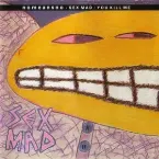 Pochette Sex Mad / You Kill Me