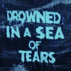 Pochette Drowned in a Sea of Tears