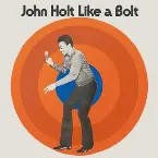 Pochette John Holt Like A Bolt: Classic Rocksteady And Reggae 1968-73