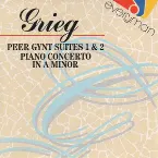 Pochette Peer Gynt Suites 1 & 2 / Piano Concerto in A Minor