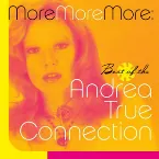 Pochette More, More, More: The Best of The Andrea True Connection
