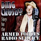Pochette Bing Crosby Sings for the Armed Forces Radio Service