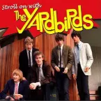 Pochette Stroll On with The Yardbirds