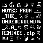 Pochette Notes_From_The_Underground_2.0_Remixes.Zip