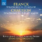 Pochette Franck: Symphony in D Minor / Chausson: Symphony in B-Flat Major