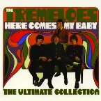 Pochette Here Comes My Baby: The Ultimate Collection