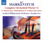 Pochette Complete Orchestral Works • 2: Le Nouvel Âge / Sinfonietta In F / Cinéma-Ouverture