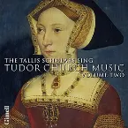 Pochette The Tallis Scholars Sing Tudor Church Music, Volume 2