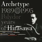 Pochette Archetype | 1989-1995 Polydor years of Hirasawa