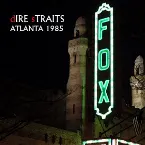 Pochette Dire Straits Atlanta Fox Theatre Aug 10, 1985