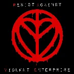 Pochette Resist Against Violent Enterprise