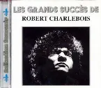 Pochette Les Grands Succès de Robert Charlebois