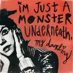Pochette I’m Just a Monster Underneath, My Darling