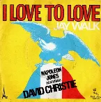 Pochette I Love To Love / Jay Walk