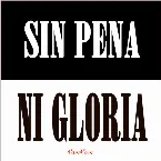 Pochette Sin pena ni gloria