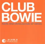 Pochette Club Bowie (rare and unreleased 12″ mixes)