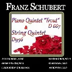 Pochette Piano Quintet “Trout” D 667 / String Quintet D 956