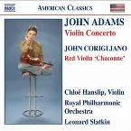 Pochette Adams: Violin Concerto / Corigliano: Red Violin "Chaconne"