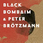 Pochette Black Bombaim & Peter Brötzmann