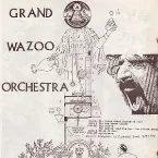 Pochette The Grand Wazoo Orchestra