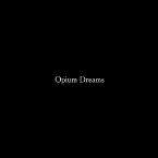 Pochette Opium Dreams