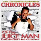 Pochette Chronicles of the Juice Man: Underground Album