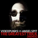 Pochette The Greatest Trick (Videopunks remix)