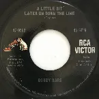 Pochette A Little Bit Later on Down the Line / Don’t Do Like I Done Son (Do Like I Say)