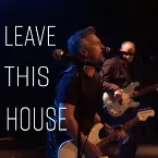 Pochette Leave This House