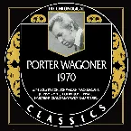 Pochette The Chronogical Classics: Porter Wagoner 1970