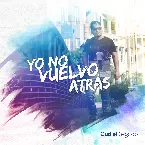 Pochette Yo no vuelvo atrás