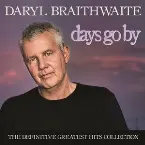 Pochette Days Go By: The Definitive Greatest Hits Collection