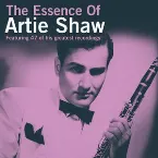 Pochette The Essence of Artie Shaw